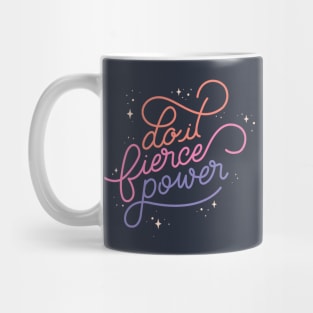 Do It. Fierce. Power Mug